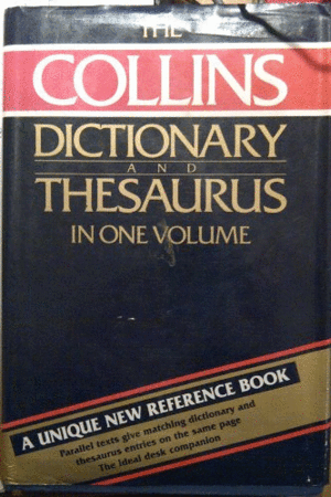 THE COLLINS DICTIONARY AND THESAURUS IN ONE VOLUME