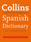 COLLINS SPANISH DICTIONARY 40TH ANNIVERSARY EDITION (COLLINS COMPLETE AND UNABRI