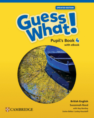 GUESS WHAT! BRITISH ENGLISH UPDATED LEVEL 4 PUPIL'S BOOK WITH EBO