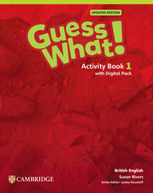 GUESS WHAT! BRITISH ENGLISH UPDATED LEVEL 1 ACTIVITY BOOK WITH DI