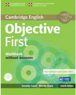 OBJECTIVE FIRST WORKBOOK WITHOUT ANSWERS WITH AUDIO CD 4TH EDITION