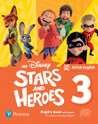 MY DISNEY STARS AND HEROES BRITISH EDITION LEVEL 3 PUPIL'S BOOK W