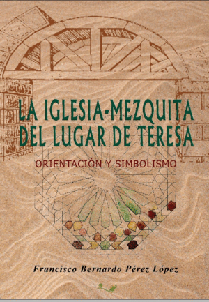 LA IGLESIA-MEZQUITA DEL LUGAR DE TERESA