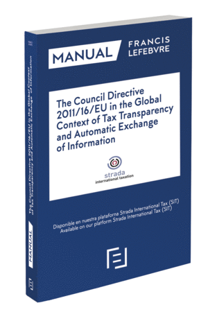 THE COUNCIL DIRECTIVE 2011/16/EU IN THE GLOBAL CONTEXT OF TAX TRANSPARENCY AND A