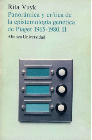 PANORÁMICA Y CRÍTICA DE LA EPISTEMOLOGÍA GENÉTICA PIAGET 1965-80 (VOL 2)