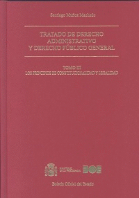 TRATADO DE DERECHO ADMINISTRATIVO Y DERECHO PÚBLICO GENERAL. TOMO III. LOS PRINC