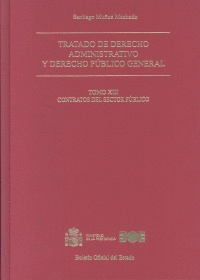 TRATADO DE DERECHO ADMINISTRATIVO Y DERECHO PÚBLICO GENERAL. TOMO XIII. CONTRATO