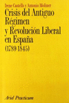 CRISIS DEL ANTIGUO RÉGIMEN Y REVOLUCIÓN LIBERAL EN ESPAÑA (1789-1845)