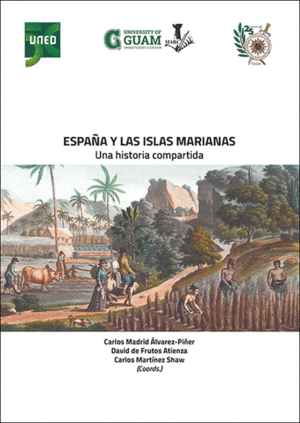 ESPAÑA Y LAS ISLAS MARIANAS. UNA HISTORIA COMPARTIDA