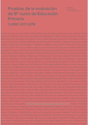 PRUEBAS DE LA EVALUACIÓN DE 6º CURSO DE EDUCACIÓN PRIMARIA. CURSO 2017-2018