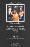 UBÚ PRESIDENT ; LA INCREÍBLE HISTORIA DEL DR. FLOIT & MR. PLA ; DAAALÍ