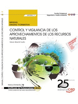 MANUAL. CONTROL Y VIGILANCIA DE LOS APROVECHAMIENTOS DE LOS RECURSOS NATURALES (