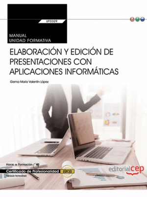 MANUAL. ELABORACIÓN Y EDICIÓN DE PRESENTACIONES CON APLICACIONES INFORMÁTICAS (T
