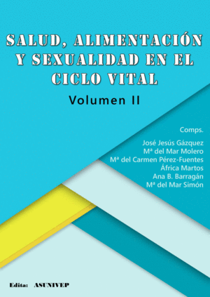 SALUD, ALIMENTACIÓN Y SEXUALIDAD EN EL CICLO VITAL. VOLUMEN II