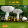 GUIAS DE ALMERIA 7 . SETAS