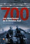 700. LOS ALMERIENSES DE LA DIVISIÓN AZUL
