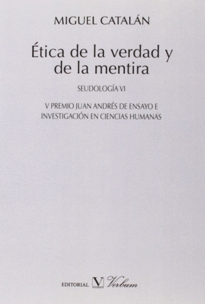 ÉTICA DE LA VERDAD Y DE LA MENTIRA. SEUDOLOGÍA IV